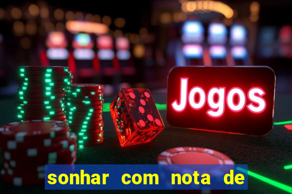 sonhar com nota de 5 reais no jogo do bicho